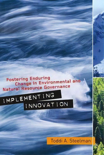 Implementing Innovation, De Toddi A. Steelman. Editorial Georgetown University Press, Tapa Blanda En Inglés