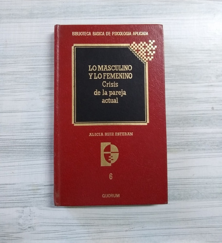 Lo Masculino Y Lo Femenino Crisis De La Pareja Actual Usado