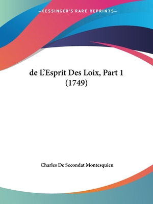 Libro De L'esprit Des Loix, Part 1 (1749) - Montesquieu, ...