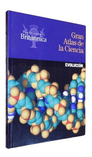 Gran Atlas De La Ciencia. Evolución. Enciclopedia Británica