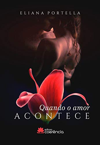 Quando O Amor Acontece, De Portella Eliana. Editora Coerência, Capa Mole Em Português, 9999