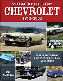 Standard Catalog Of Chevrolet, 19122003 90 Years Of History,