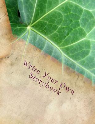 Libro Write Your Own Storybook: 101 Pages For Writing And...