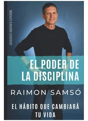 El  Poder  De  La  Disciplina - Raimon  Samso.  Nuevo 