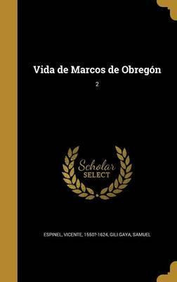 Libro Vida De Marcos De Obreg N; 2 - Vicente 1550?-1624 E...
