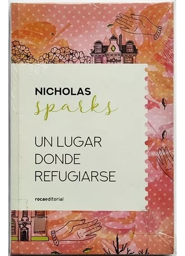 Un Lugar Donde Refugiarse - Nicholas Sparks