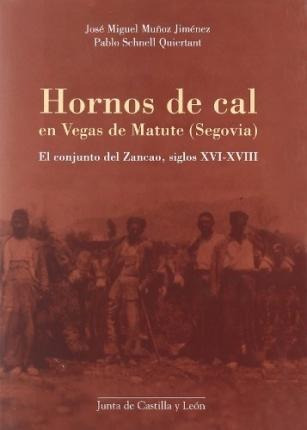 Hornos De Cal Tradicionales De Vegas De Matute (se(hardback)