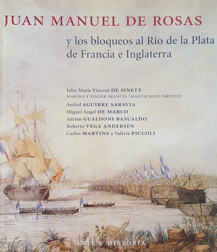 Juan Manuel De Rosas Y Los Bloqueos Vega Andersen A49
