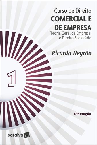 Curso de direito comercial e de empresa - Teoria geral da empresa e direito societário - 18ª edição 2022, de Nogueira, Ricardo Jose Negrao. Editora Saraiva Educação S. A., capa mole em português, 2022