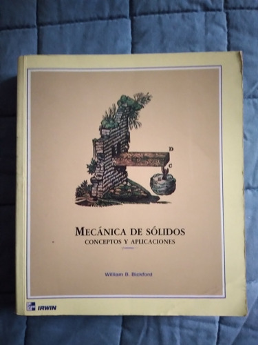 Libro Mecánica De Sólidos, Conceptos Y Aplicaciones Bickford