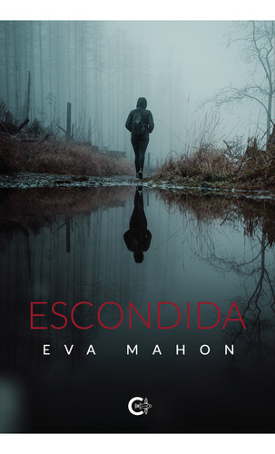 Escondida: , De Mahon Eva., Vol. 1. Editorial Caligrama, Tapa Pasta Blanda, Edición 1 En Español, 2024
