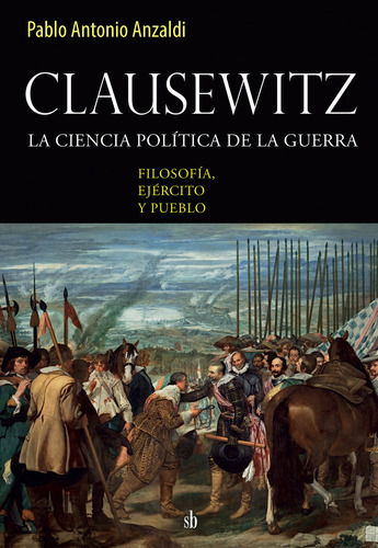 Clausewitz - Pablo Antonio Anzaldi