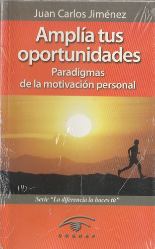 Amplia Tus Oportunidades Paradigmas D La Motivacion Personal