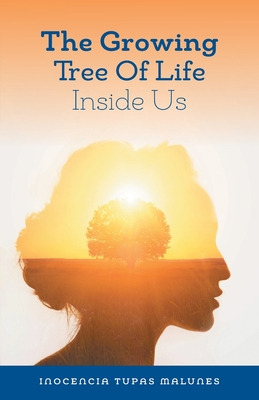 Libro The Growing Tree Of Life Inside Us: Gifts Within Ou...