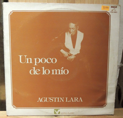Agustín Lara Un Poco De Lo Mío / Pedro Vargas Y Comencé A 