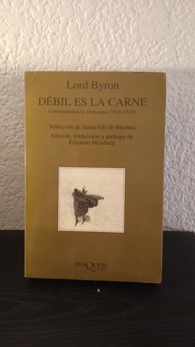 Débil Es La Carne - Lord Byron