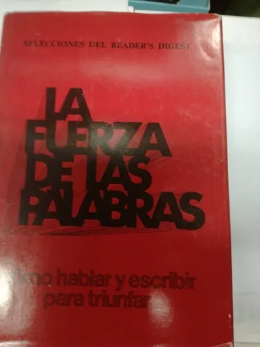Libro La Fuerza De Las Palabras Como Hablar U Escribir Para