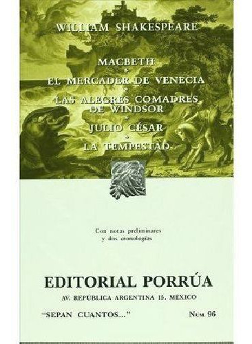 096 Macbeth/el Mercader/las Alegres Comadres (col.sepan Cuantos), De Shakespeare, William. Sepan Cuantos Editorial Porrua, Tapa Blanda, Edición 18 En Español