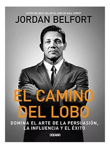 El Camino Del Lobo - Jordan Belfort