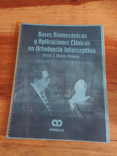 Libro Bases Biomecanicas Y Aplicaciones Clínicas En Ortodonc