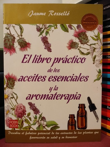 El Libro Práctico De Los Aceites Esenciales Y Aromaterapia