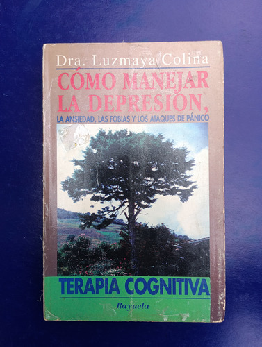 Cómo Manejar La Depresión - Terapia Cognitiva De La Dra. Col