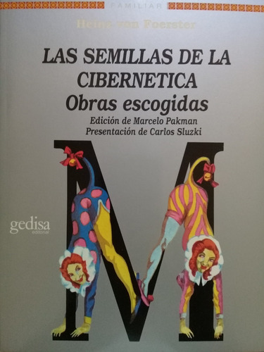 Las Semillas De La Cibernetica - Heinz Von Foerster A99