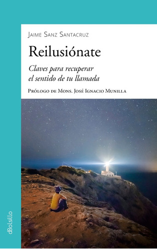 Libro - Reilusiónate - Jaime Sanz Santacruz
