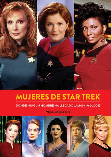 Libro Mujeres De Star Trek Donde Ningun Hombre Ha Llegado...