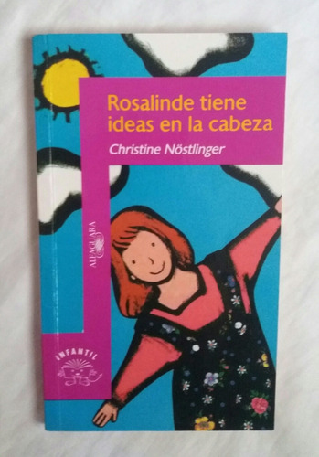 Rosalinde Tiene Ideas En La Cabeza Christine Nostlinger