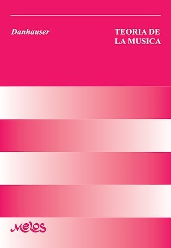 Teoria De La Musica, De Danhauser Adolfo. Editorial Melos En Español