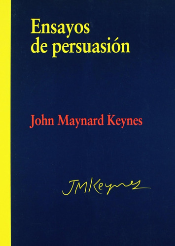 Ensayos De Persuasión (sin Coleccion) / John Maynard Keynes