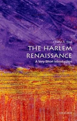 The Harlem Renaissance: A Very Short Introduction - Chery...