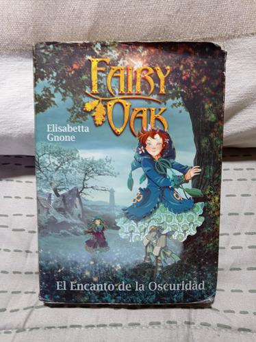 Fairy Oak - El Encanto De La Oscuridad  Destino