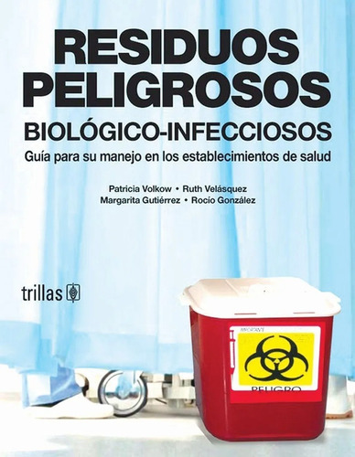 Libro Residuos Peligrosos Biológico-infecciosos Guía Trillas