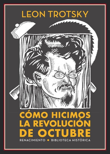 Como Hicimos La Revolucion De Octubre - Trotsky,leon