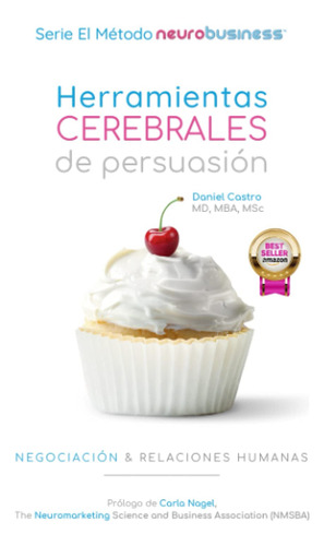 Libro : Herramientas Cerebrales De Persuasion, Negociacion 