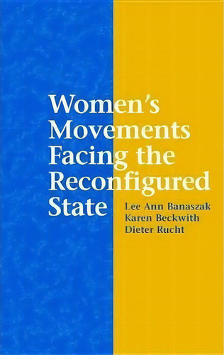 Women's Movements Facing The Reconfigured State, De Lee Ann Banaszak., Vol. 1. Editorial Cambridge University Press, Tapa Blanda En Inglés