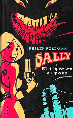 Sally Y El Tigre En El Pozo / Philip Pullman