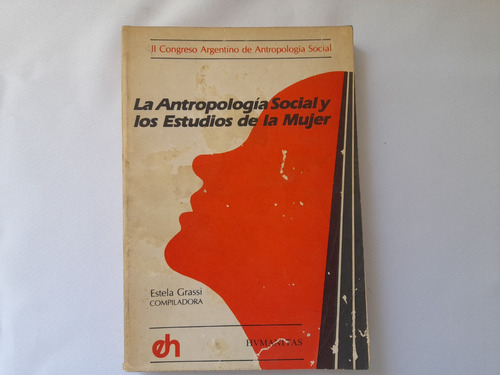 La Antropologia Social Y Los Estudios En La Mujer, E. Grassi