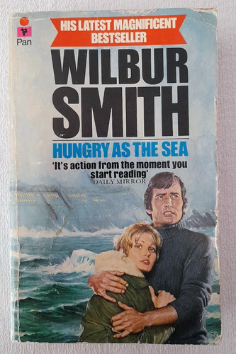 Hungry As The Sea - Wilbur Smith - Pan Books