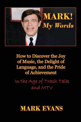 Libro Mark! My Words (how To Discover The Joy Of Music, T...