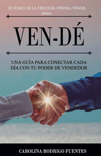 Libro: Ven-dé: Una Guía Para Conectar Cada Día Con Tu Poder 