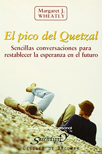 El Pico Del Quetzal. Sencillas Conversaciones Para Restablec