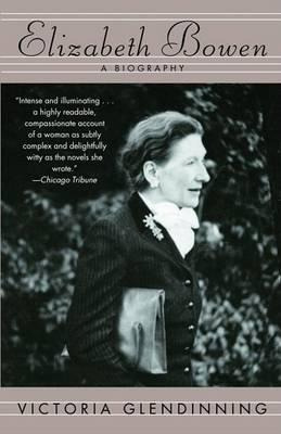 Elizabeth Bowen - Victoria Glendinning