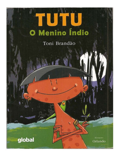 Livro Tutu, O Menino Índio - Toni Brandão