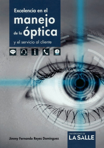 Excelencia En El Manejo De La Optica Y El Servicio Al Client
