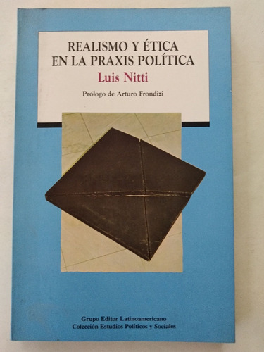 Realismo Y Etica En La Praxis Política Nitti Prólog Frondizi (Usado)