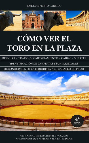 Libro Como Ver El Toro En La Plaza - Jose Luis Prieto Gar...