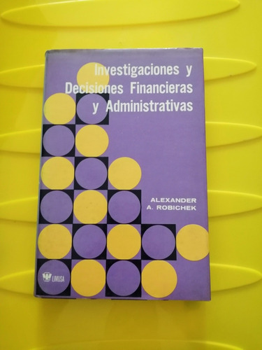 Investigaciones Y Decisiones Financieras Y Administrativas
